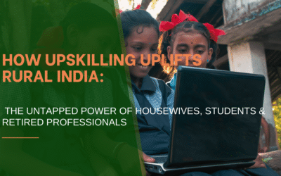 How Upskilling Uplifts Rural India: The Untapped Power of Housewives, Students & Retired Professionals